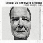 Keuschheit & Demut in Zeiten der Cholera
