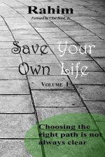 Save Your Own Life: Choosing the Right Path Is Not Always Clear
