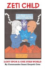 Zeti Child: Lost Upon a One Star World