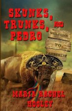 Skunks, Trunks, & Pedro