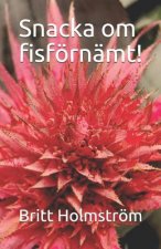 Snacka om fisförnämt!