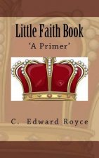 Little Faith Book: A New Primer