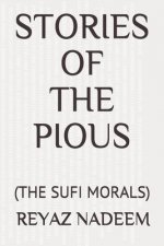 Stories of the Pious: (the Sufi Morals)