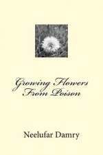 Growing Flowers From Poison