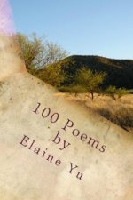 100 Poems by Elaine Yu