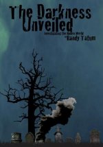 The Darkness Unveiled: Investigating the Hidden World