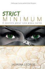 Strict Minimum: 3 secrets pour une peau saine