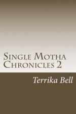 Single Motha Chronicles 2