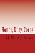 Honor, Duty, Corps