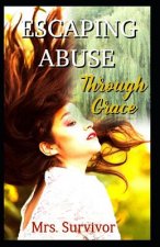 Escaping Abuse Through Grace