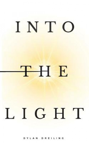 Into the Light: Poetry to Awaken the Spirit Within.