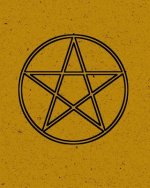 Grimoire: Pentagram Spell Book For Witches Mages Magick Practitioners And Beginners To Write Rituals And Ingredients - Yellow Bl