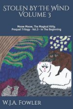 Stolen by the Wind: Meow Meow the Magical Kitty