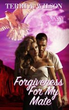Forgiveness for My Mate: Sassy Ever After