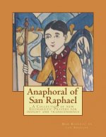Anaphoral of San Raphael: A Collection of New Eucharistic Prayers for Insight and Transcendence