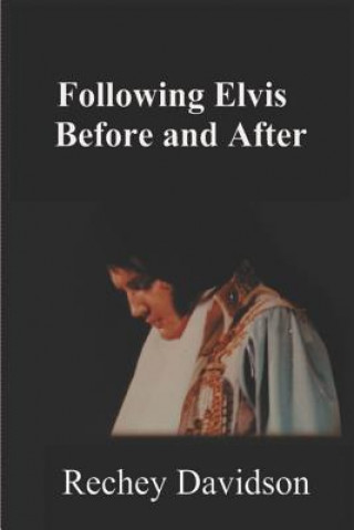 Following Elvis Before and After