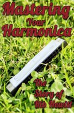 Mastering Your Harmonica: The Story of Rib Hewitt