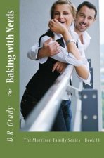 Baking with Nerds: The Morrison Family Series - Book 13