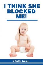 I Think She Blocked Me!