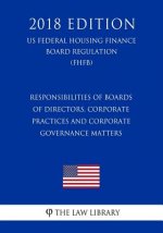 Responsibilities of Boards of Directors, Corporate Practices and Corporate Governance Matters (US Federal Housing Finance Board Regulation) (FHFB) (20