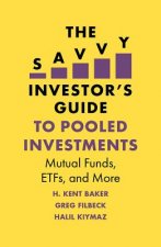 Savvy Investor's Guide to Pooled Investments