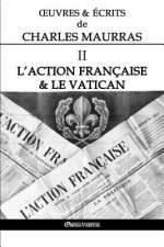 OEuvres et Ecrits de Charles Maurras II