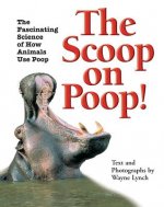 The Scoop on Poop: The Fascinating Science of How Animals Use Poop