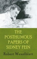 Posthumous Papers of Sidney Fein
