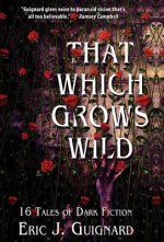 That Which Grows Wild