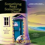 Something Read, Something Dead: A Lighthouse Library Mystery
