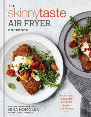 Skinnytaste Air Fryer Cookbook (Gina Homolka,Heather K. Jones)(Kemény kötésű)