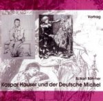 Kaspar Hauser und der Deutsche Michel, 2 Audio-CDs