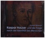 Kaspar Hauser und die Frage nach der Identität des Menschen, 2 Audio-CDs