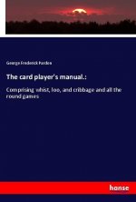 The card player's manual.: