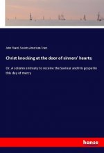 Christ knocking at the door of sinners' hearts;