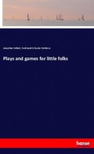 Plays and games for little folks