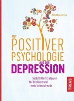 Mit Positiver Psychologie aus der Depression