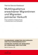 Multilingualismus Erwachsener Migrantinnen Und Migranten Polnischer Herkunft
