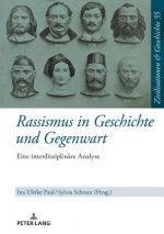 Rassismus in Geschichte Und Gegenwart