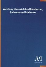 Verordnung über natürliches Mineralwasser, Quellwasser und Tafelwasser