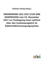 VERORDNUNG (EU) 2017/2195 DER KOMMISSION vom 23. November 2017 zur Festlegung einer Leitlinie uber den Systemausgleich im Elektrizitatsversorgungssyst