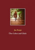 Über Leben und Glück