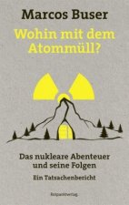 Buser, M: Wohin mit dem Atommüll?