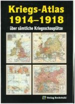 Kriegs-Atlas 1914-1918 - über sämtliche Kriegsschauplätze