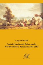 Captain Jacobsen's Reise an der Nordwestküste Amerikas 1881-1883