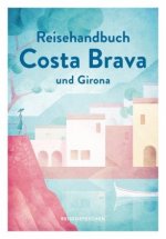 Reisehandbuch Costa Brava und Girona