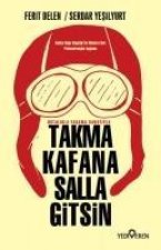 Takma Kafana Salla Gitsin