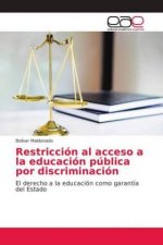 Restriccion al acceso a la educacion publica por discriminacion