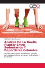 Analisis De La Huella Plantar Entre Sedentarios Y Deportistas Colombia