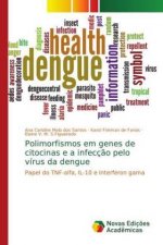Polimorfismos em genes de citocinas e a infecç?o pelo vírus da dengue